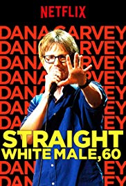 Dana Carvey: Straight White Male, 60 (2016)