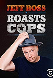 Jeff Ross Roasts Cops (2016)
