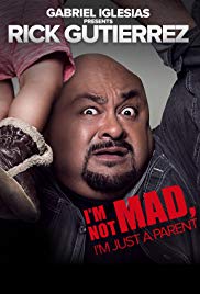 Gabriel Iglesias Presents Rick Gutierrez: Im Not Mad. Im Just a Parent. (2014)