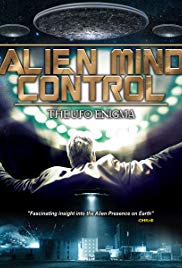 Watch Full Movie :Alien Mind Control: The UFO Enigma (2015)