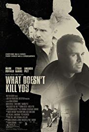 Watch Full Movie : What Doesnt Kill You (2008)