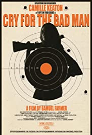 Watch free full Movie Online Cry for the Bad Man (2019)