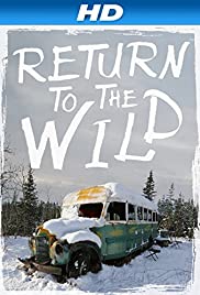 Return to the Wild: The Chris McCandless Story (2014)