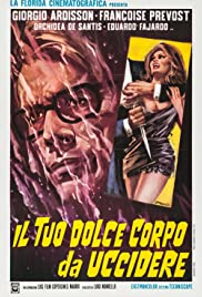 Watch free full Movie Online Il tuo dolce corpo da uccidere (1970)