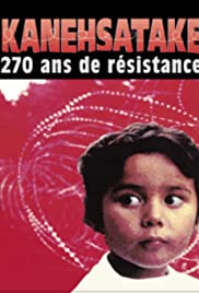Watch free full Movie Online Kanehsatake: 270 Years of Resistance (1993)