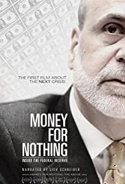 Money for Nothing: Inside the Federal Reserve (2013)