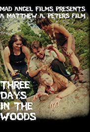 Three Days in the Woods (2010)