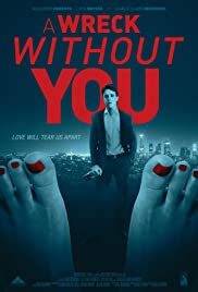 Watch free full Movie Online A Wreck without You (2015)