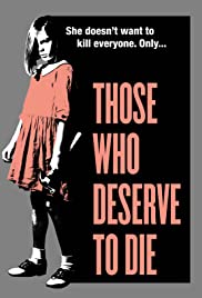 Those Who Deserve to Die (2018)