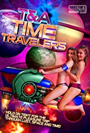 Watch free full Movie Online T&A Time Travelers (2017)