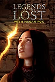 Watch Full Tvshow :Legends of the Lost with Megan Fox (2018)