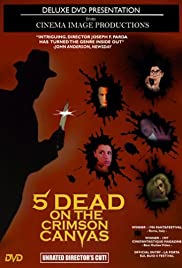 5 Dead on the Crimson Canvas (1996)