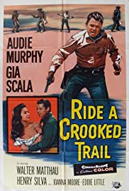 Watch free full Movie Online Ride a Crooked Trail (1958)