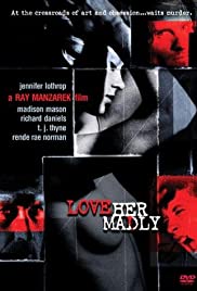 Love Her Madly (2000)