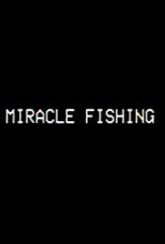 Miracle Fishing: Kidnapped Abroad (2020)