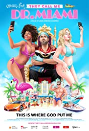 Watch Full Movie :They Call Me Dr. Miami (2020)