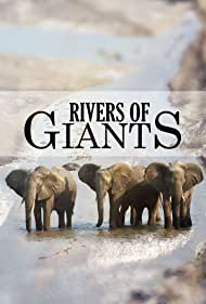 Watch Full Movie : Rivers of Giants (2005)