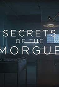 Watch free full Movie Online Secrets of the Morgue (2018)