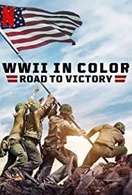 Watch free full Movie Online WWII in Color: Road to Victory (2021)