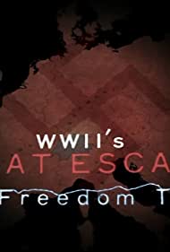 Watch free full Movie Online WWIIs Great Escapes The Freedom Trails (2017)