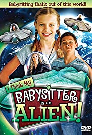 I Think My Babysitters an Alien (2015)
