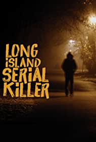 Watch free full Movie Online AE Presents The Long Island Serial Killer (2011)