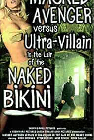 Watch free full Movie Online Masked Avenger Versus UltraVillain in the Lair of the Naked Bikini (2000)