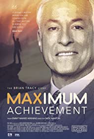 Watch free full Movie Online Maximum Achievement The Brian Tracy Story (2017)