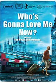 Watch free full Movie Online Whos Gonna Love Me Now (2016)
