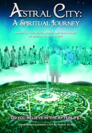 Watch free full Movie Online Astral City A Spiritual Journey (2010)
