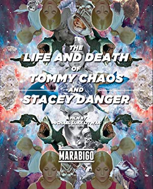 The Life and Death of Tommy Chaos and Stacey Danger (2014)