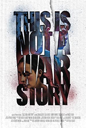 Watch free full Movie Online This Is Not a War Story (2021)