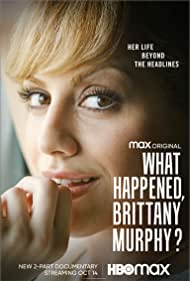 What Happened, Brittany Murphy (2021)
