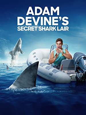 Adam Devines Secret Shark Lair (2020)
