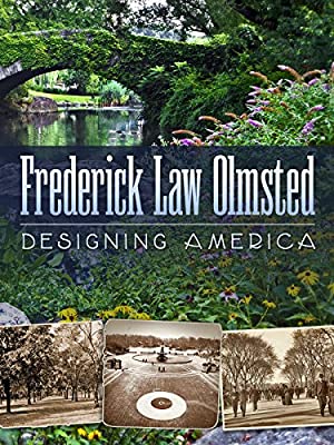 Frederick Law Olmsted: Designing America (2014)