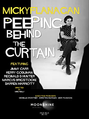 Micky Flanagan: Peeping Behind the Curtain (2020)