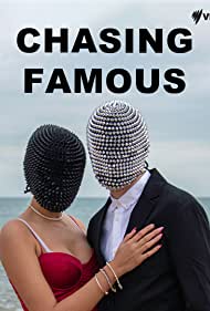 Watch Full Movie : Chasing Famous (2022-)