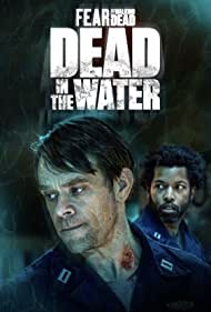 Fear the Walking Dead Dead in the Water (2022-)