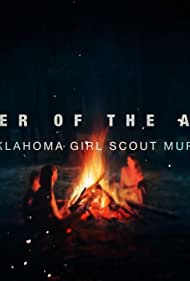 Keeper of the Ashes: The Oklahoma Girl Scout Murders (2022)
