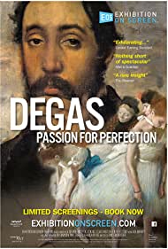 Exhibition on Screen Degas Passion For Perfection (2018)