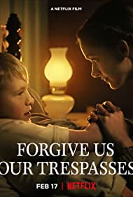 Watch free full Movie Online Forgive Us Our Trespasses (2022)