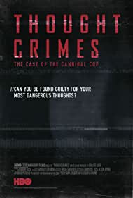 Thought Crimes The Case of the Cannibal Cop (2015)