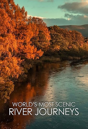 Worlds Most Scenic River Journeys (2021-)