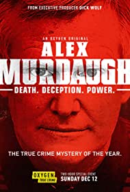 Watch Full Movie : Alex Murdaugh: Death. Deception. Power (2021)