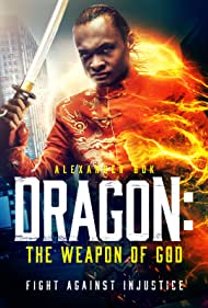 Watch free full Movie Online Dragon The Weapon of God (2022)