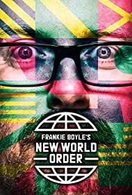 Frankie Boyles New World Order (2017–)