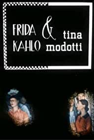 Watch free full Movie Online Frida Kahlo Tina Modotti (1983)