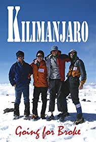 Kilimanjaro Going for Broke (2004)