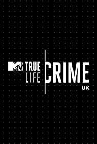 True Life Crime UK (2021–)