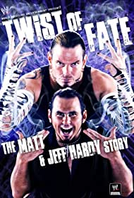 WWE Twist of Fate The Matt and Jeff Hardy Story (2008)